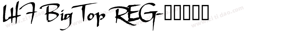 LHF Big Top REG字体转换
